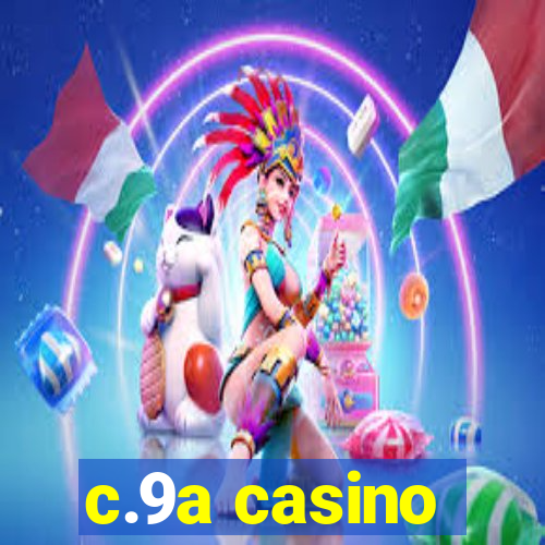 c.9a casino